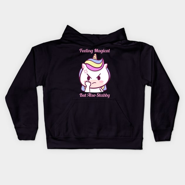 Feeling Magical But Also Stabby Kids Hoodie by ZenCloak